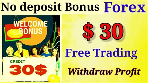Welcome Bonus Forex $30: Bonus for Trading.